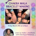 Flyer for Chakra Mala Bracelet Making Workshop with Ebonique Patience